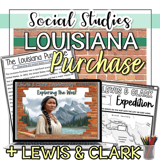 Louisiana Purchase + Lewis & Clark Expedition